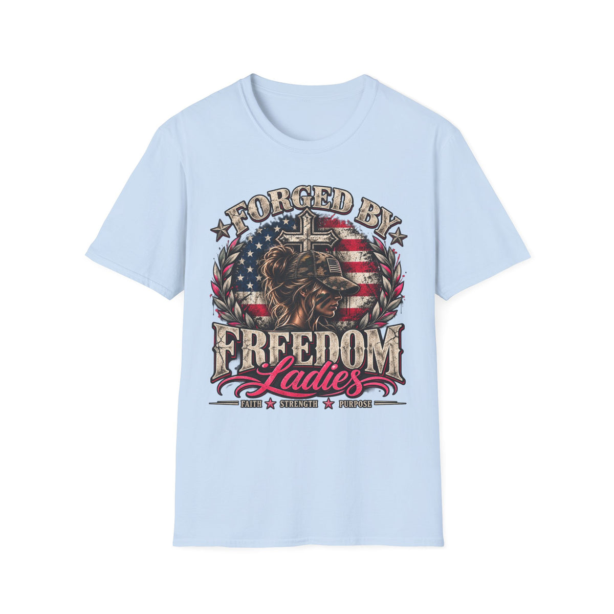 Forged By Freedom Ladies – Faith, Strength & Purpose Military-Inspired Patriotic T-Shirt