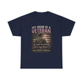 Veteran Mom T-Shirt — "My Mom Is A Veteran" Patriotic Tribute Tee
