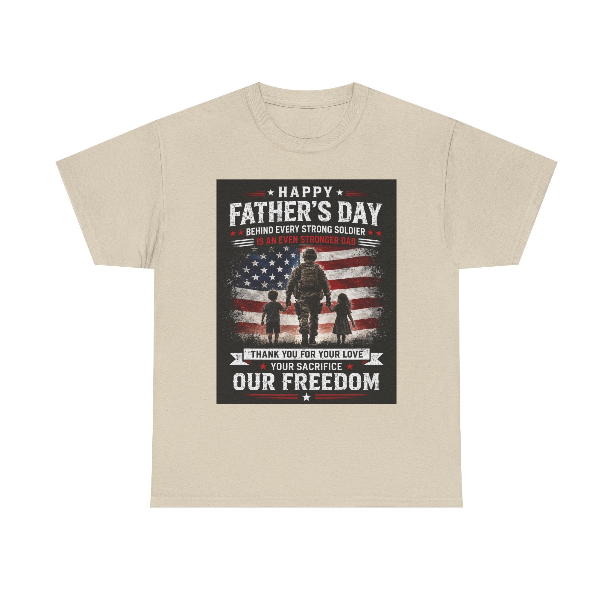 Father's Day Military T-Shirt - "Happy Father's Day Behind Every Strong Soldier" Patriotic Tee